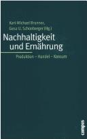 Cover of: Nachhaltigkeit und Ernährung: Produktion, Handel, Konsum