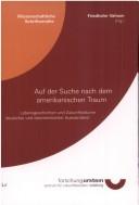 Cover of: Auf der Suche nach dem amerikanischen Traum by Friedhelm G. Vahsen, Friedhelm G. Vahsen