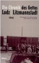 Cover of: Die Chronik des Gettos Lodz/Litzmannstadt