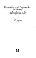 Cover of: Knowledge and explanation in history by R. F. Atkinson, Ronald Field Atkinson, R. F. Atkinson