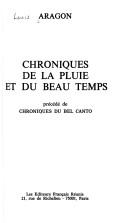 Cover of: Chroniques de la pluie et du beau temps by Louis Aragon