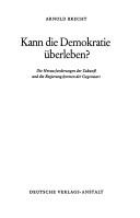 Cover of: Kann die Demokratie überleben? by Arnold Brecht