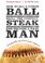 Cover of: How to hit a curveball, grill the perfect steak, and become a real man