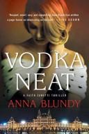 Cover of: Vodka neat by Anna Blundy
