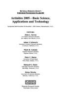 Cover of: Actinides 2005--basic science, applications and technology: symposium held November 28-December 1, 2005, Boston, Massachusetts, U.S.A.