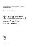 Głazy rzeźbione przez wiatr jako wskaźniki różnowiekowych stref peryglacjalnych ostatniego zlodowacenia w Polsce Zachodniej by Barbara Antczak-Górska