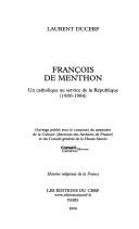 Cover of: François de Menthon: un Catholique au service de la République, 1900-1984