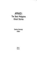 Cover of: Afraid: the best Philippine ghost stories