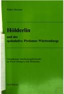 Hölderlin und der spekulative Pietismus Württembergs by Walter Dierauer