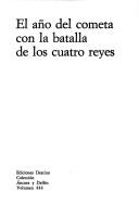 Cover of: El año del cometa con la batalla de los cuatro reyes by Álvaro Cunqueiro