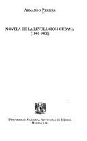 Cover of: Novela de la revolución cubana (1960-1990) by Armando Pereira