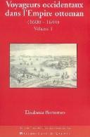 Cover of: Voyageurs occidentaux dans l'empire ottoman, 1600-1644 by Elisabetta Borromeo