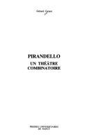 Cover of: Pirandello: un théâtre combinatoire