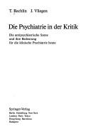Cover of: Die Psychiatrie in der Kritik by T. Rechlin