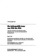 Cover of: Die Aussenpolitik Irans von 1950 bis 1954: und die Aufnahme der Beziehungen zwischen Iran und der Bundesrepublik Deutschland