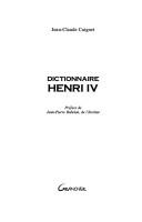 Cover of: Dictionnaire Henri IV by Jean-Claude Cuignet