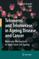 Cover of: Telomeres and telomerase in aging, disease, and cancer by K. Lenhard Rudolph, editor.