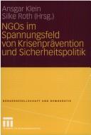 Cover of: NGOs im Spannungsfeld von Krisenprävention und Sicherheitspolitik