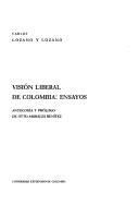 Cover of: Visión liberal de Colombia: ensayos