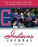 Cover of: Indians journal: year by year & day by day with the Cleveland Indians since 1901