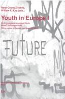 Cover of: Youth in Europe I: an international empirical study about life perspectives