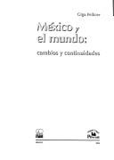 Cover of: México y el mundo: cambios y continuidades