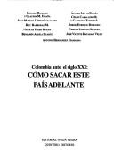 Cover of: Cómo sacar este país adelante: Colombia ante el siglo XXI
