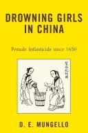 Cover of: Drowning girls in China: female infanticide since 1650