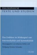 Cover of: Das Emblem im Widerspiel von Intermedialität und Synmedialität: Symposium an der Universität Hildesheim (30. April-1. Mai 2004)