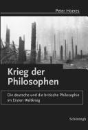 Cover of: Krieg der Philosophen: die deutsche und britische Philosophie im Ersten Weltkrieg