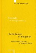 Cover of: Definiteness in Bulgarian: modelling the processes of language change