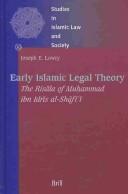 Cover of: Early Islamic legal theory: the Risāla of Muḥammad ibn Idrīs al-Shāfiʻī
