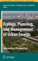 Cover of: Ecology, planning, and management of urban forests: international perspectives