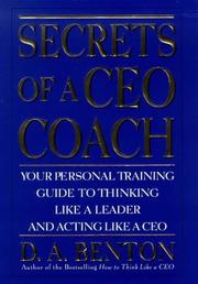 Cover of: Secrets of a CEO coach: your personal training guide to thinking like a leader and acting like a CEO