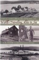 Cover of: Worth travelling miles to see: diary of a survey trip to Lake Temiskaming, 1886