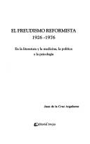 Cover of: El freudismo reformista, 1926-1976 by Juan de la Cruz Argañaraz