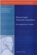 Cover of: Dissoi Logoi =: Zweierlei Ansichten : ein sophistischer Traktat : Text,  Übersetzung, Kommentar