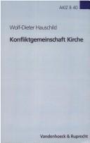 Cover of: Konfliktgemeinschaft Kirche: Aufs atze zur Geschichte der Evangelischen Kirche in Deutschland by Wolf-Dieter Hauschild