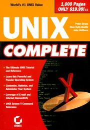 Cover of: UNIX Complete by Peter Dyson, Stan Kelly-Bootle, John Heilborn