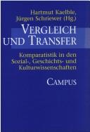 Cover of: Vergleich und Transfer by Hartmut Kaelble, Jürgen Schriewer (Hg.).