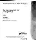 Cover of: Developments in X-ray tomography V: 15-17 August, 2006, San Diego, California, USA