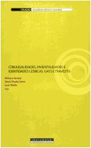 Cover of: Conjugalidades, parentalidades e identidades lésbicas, gays e travestis by Miriam Grossi, Anna Paula Uziel, Luiz Mello (orgs.).
