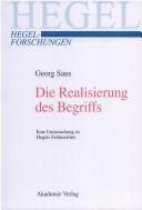Cover of: Die Realisierung des Begriffs: eine Untersuchung zu Hegels Schlusslehre