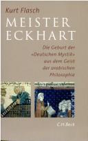 Cover of: Meister Eckhart: die Geburt der "Deutschen Mystik" aus dem Geist der arabischen Philosophie