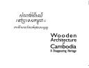Cover of: Wooden architecture of Cambodia by 