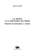 Cover of: La penna e la macchina da presa: itinerari tra letteratura e cinema