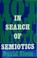 Cover of: In search of semiotics