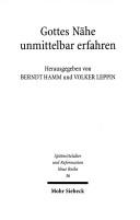 Cover of: Gottes Nähe unmittelbar erfahren: Mystik im Mittelalter und bei Martin Luther