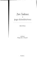 Cover of: Pan Tadeusz i jego dziedzictwo: recepcja
