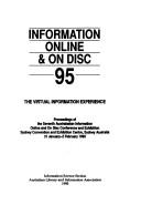 Information online & on disc 95 by Australasian Information Online and On Disc Conference (7th 1995 Sydney, Australia)